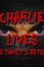 Charlie Lives: The Family's Return (Charlie Lives: The Family's Return)