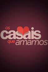 Os Casais Que Amamos (Os Casais que Amamos)