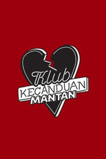 Klub Kecanduan Mantan (Klub Kecanduan Mantan)