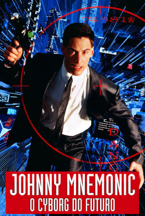 Johnny Mnemonic, o Cyborg do Futuro - Poster / Capa / Cartaz - Oficial 13