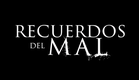 RECUERDOS DEL MAL - TRAILER