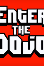 Enter the Dojo (Enter the Dojo)