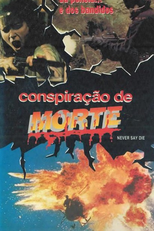 Conspiração de Morte (Never Say Die)