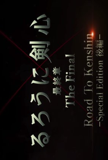 Rurouni Kenshin: Road to Kenshin Special Edition The Final - Poster / Capa / Cartaz - Oficial 1