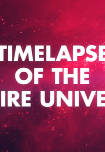 Timelapse de Todo o Universo (Timelapse of the Entire Universe)