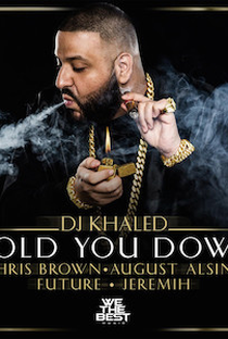 DJ Khaled Feat. Chris Brown, August Alsina, Future & Jeremih: Hold You Down - Poster / Capa / Cartaz - Oficial 1
