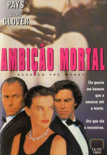Ambição Mortal (Dead on the Money)