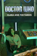 Doctor Who: Clara and the Tardis (Doctor Who: Clara and the Tardis)