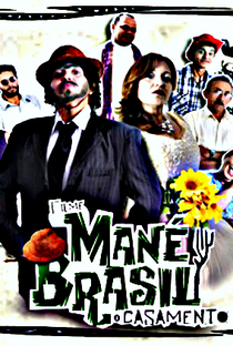 Mané Brasil O Casamento - Poster / Capa / Cartaz - Oficial 1
