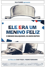 Ele Era um Menino Feliz - O Menino Maluquinho, 30 Anos Depois (Ele Era um Menino Feliz - O Menino Maluquinho, 30 Anos Depois)