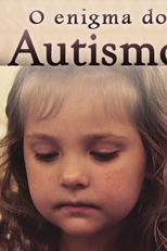 O Enigma do Autismo (The Autism Enigma)