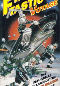 Fintastic Voyage: 1991-92 Inaugural Season of the San Jose Sharks (Fintastic Voyage: 1991-92 Inaugural Season of the San Jose Sharks)