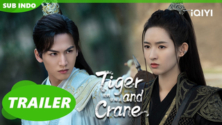 Trailer: Tiger and Crane【INDO SUB】Trailer | iQIYI Indonesia