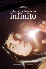 A Dor e o Silêncio do Infinito (A Dor e o Silêncio do Infinito)