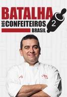Batalha dos Confeiteiros: Brasil (2ª Temporada) (Batalha dos Confeiteiros: Brasil (2ª Temporada))