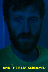 And the Baby Screamed (And the Baby Screamed)