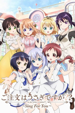 Gochuumon wa Usagi Desu ka??: Sing for You (ご注文はうさぎですか?? ～Sing For You～)