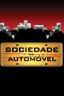 Sociedade do Automóvel - Poster / Capa / Cartaz - Oficial 1