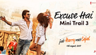Excuse Hai | Mini Trail 3 | Jab Harry Met Sejal | Releasing August 4, 2017