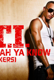 T.I.: Yeah Ya Know (Takers) - Poster / Capa / Cartaz - Oficial 1