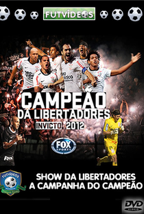 Show da Libertadores - FOX SPORTS - Corinthians Campeão - Poster / Capa / Cartaz - Oficial 1