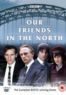 Our Friends in the North (Our Friends in the North)