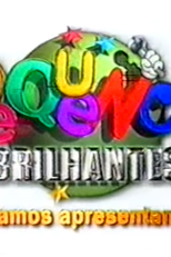 Pequenos Brilhantes (Pequenos Brilhantes)