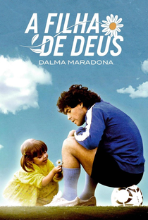 A Filha de Deus - Dalma Maradona (1ª Temporada) - Poster / Capa / Cartaz - Oficial 1