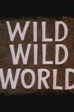 Mundo Mais do que Selvagem (Wild Wild World)