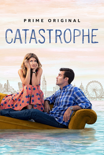 Catastrophe: Sem Compromisso (4ª Temporada) - Poster / Capa / Cartaz - Oficial 1