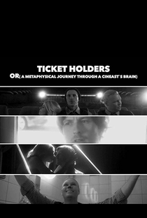 Ticket Holders or: A Metaphysical Journey Through a Cineast's Brain - Poster / Capa / Cartaz - Oficial 1
