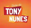 Show do Tony Nunes