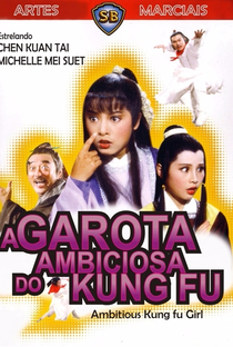 A Garota Ambiciosa Do Kung Fu - Poster / Capa / Cartaz - Oficial 2