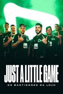 Just a Little Game: Os Bastidores da LOUD - Poster / Capa / Cartaz - Oficial 1