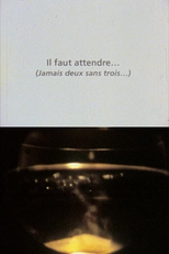 Il faut attendre (jamais deux sans trois) (Il faut attendre (jamais deux sans trois))