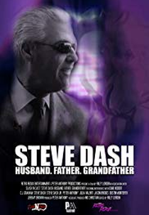 Steve Dash, Husband, Father, Grandfather: A Memorial Documentary (Steve Dash, Husband, Father, Grandfather: A Memorial Documentary)