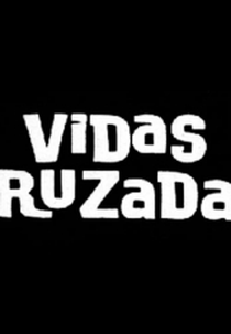 Vidas Cruzadas (Vidas Cruzadas)