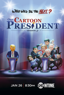 Our Cartoon President (3ª Temporada) - Poster / Capa / Cartaz - Oficial 1