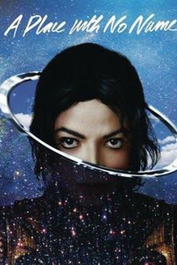 Poster de Curta Michael Jackson: A Place with No Name (2014)
