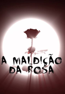 A Maldição da Rosa (A Maldição da Rosa)
