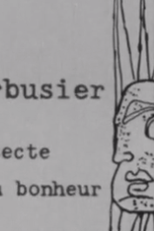 Le Corbusier, a arquitetura da felicidade (Le Corbusier, l'architecte du bonheur)