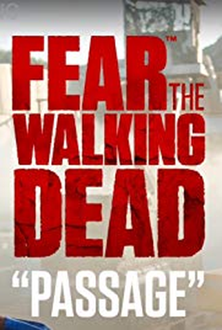 Poster 1 de Série Fear the Walking Dead: Passage (2016)