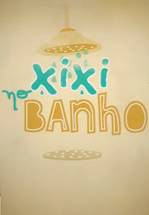 Xixi no Banho (Xixi no Banho)