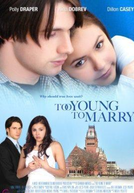 Jovens Demais Para Casar (Too Young to Marry)