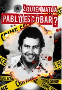 ¿Quién mató a Pablo Escobar? (¿Quién mató a Pablo Escobar?)