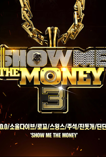 Show Me the Money (Season 3) - Poster / Capa / Cartaz - Oficial 1