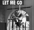 You Cried: Let Me Go