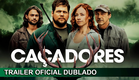 Caçadores 2022 Trailer Oficial Dublado