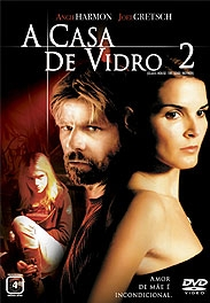 A Casa de Vidro 2 (Glass House: The Good Mother)