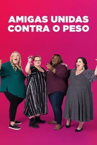 Amigas Unidas Contra o Peso - 7 de Fevereiro de 2022 | Filmow